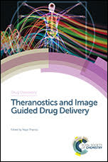 Theranostics and Image Guided Drug Delivery Book